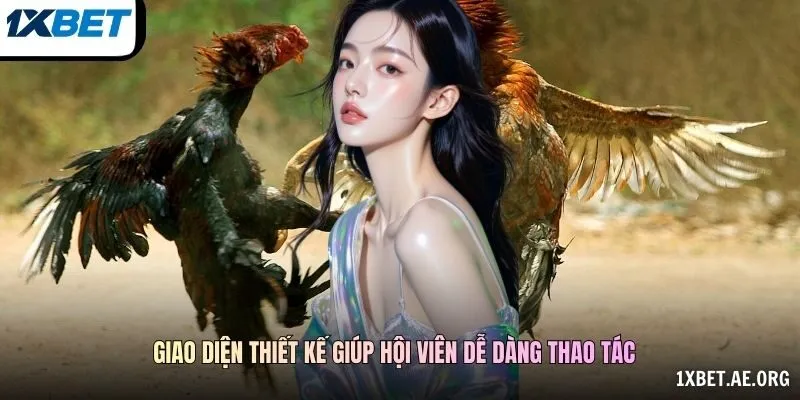 Giao diện thiết kế giúp hội viên dễ dàng thao tác