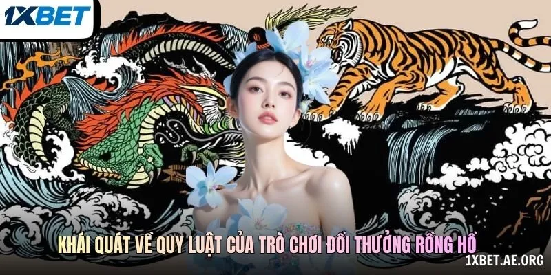 Khái quát về quy luật của trò chơi đổi thưởng rồng hổ