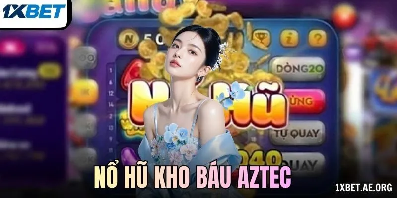 Nổ hũ Kho Báu Aztec